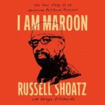 I Am Maroon, Russell Shoatz