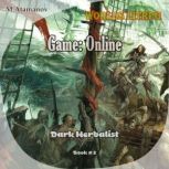 Game: Online (Dark Herbalist  Book#2): Worlds LitRPG, M.Atamanov