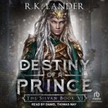 Destiny of a Prince, R.K. Lander