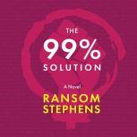 The 99% Solution, Ransom Stephens