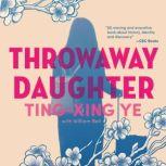 Throwaway Daughter, Ting-Xing Ye