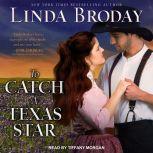 To Catch a Texas Star, Linda Broday