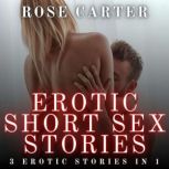 Erotic Short Sex Stories, Rose Carter