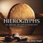 Hieroglyphs, Omar Khalil