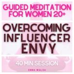 Guided Meditation for Women 20 Overc..., Emma Walsh
