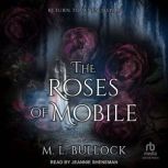 The Roses of Mobile, M. L. Bullock