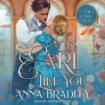 An Earl Like You, Anna Bradley