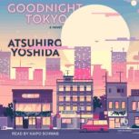 Goodnight Tokyo, Atsuhiro Yoshida