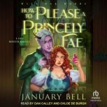 How To Please A Princely Fae, January Bell