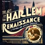 The Art of the Harlem Renaissance, Haya Vent