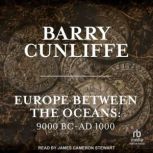 Europe Between the Oceans, Barry Cunliffe