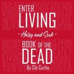 Enter Living Harry and Seek Book ..., Cle Curbo