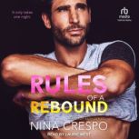 Rules of a Rebound, Nina Crespo