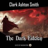 The Dark Eidolon, Clark Ashton Smith