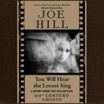 You Will Hear the Locust Sing, Joe Hill
