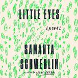 Little Eyes A Novel, Samanta Schweblin