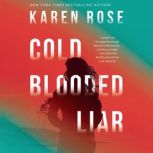 ColdBlooded Liar, Karen Rose