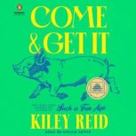 Come and Get It, Kiley Reid