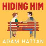 Hiding Him, Adam Hattan