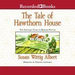 The Tale of Hawthorn House, Susan Wittig Albert