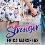 Stronger, Erica Marselas