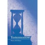 Yestermorrow, Warren R. B. Dixon