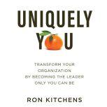 Uniquely You, Ron Kitchens