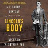 Lincolns Body, Richard Wightman Fox