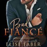 Bad Fiance, Elise Faber