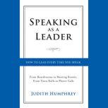 Speaking As a Leader, Judith Humphrey
