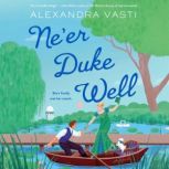 Neer Duke Well, Alexandra Vasti