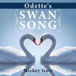 Odettes Swan Song, Mickey Gatz