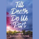 Till Death Do Us Part, Laurie Elizabeth Flynn
