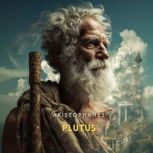 Plutus, Aristophanes