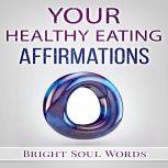 Your Healthy Eating Affirmations, Bright Soul Words