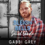 Sleigh Bells and Second Chances, Gabbi Grey