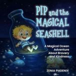 Pip and the Magical Seashell, Zenia Phoenix