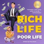 Rich Life Poor Life, Tony Stuart