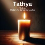 Tathya  The Truth Wisdom for Corpor..., Aariv Wadhwa