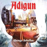 Adigun, Gbenga Sokefun