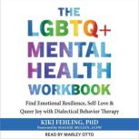 The LGBTQ Mental Health Workbook, Kiki Fehling