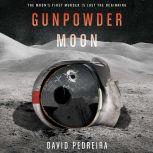 Gunpowder Moon, David Pedreira