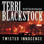 Twisted Innocence, Terri Blackstock