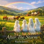 After The Storm, Kayla James