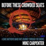 Before These Crowded Seats, Mike Carpenter