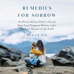 Remedies for Sorrow, Megan Nix