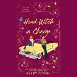 Head Witch in Charge, Avery Flynn