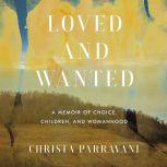Loved and Wanted, Christa Parravani