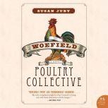 Woefield Poultry Collective, Susan Juby