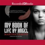 My Book of Life by Angel, Martine Leavitt